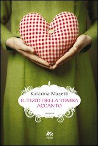 Il tizio della tomba accanto - Katarina Mazetti - Libro Elliot 2010, Scatti | Libraccio.it