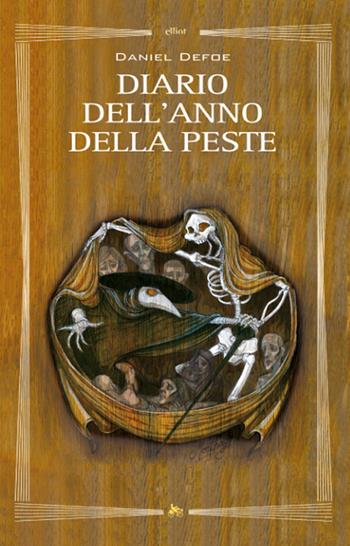 Diario dell'anno della peste - Daniel Defoe - Libro Elliot 2014, Biblioteca | Libraccio.it