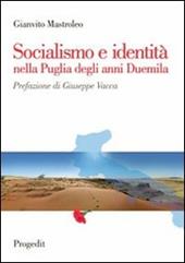 Socialismo e identità nella Puglia degli anni Duemila