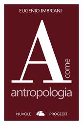 A come antropologia