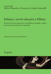 Infanzie e servizi educativi a Milano. Percorsi di ricerca intervento con bambine, bambini e adulti per innovare il sistema 0-6 comunale