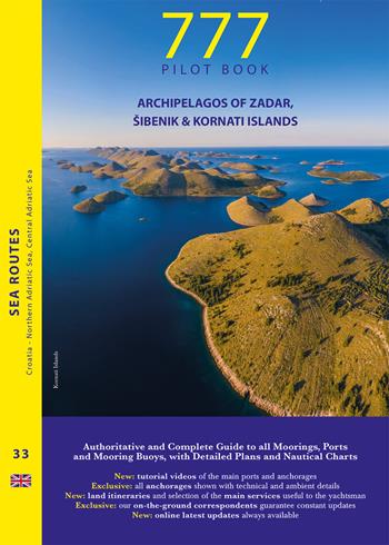 777 archipelagos of Zadar, Sibenik & Kornati Islands - Dario Silvestro, Marco Sbrizzi, Piero Magnabosco - Libro Magnamare 2022, 777 Le vie del mare | Libraccio.it