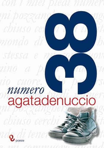 Numero 38 - Agata De Nuccio - Libro Iperedizioni 2014 | Libraccio.it