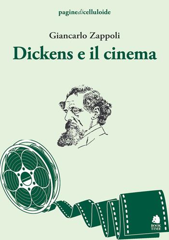 Dickens e il cinema - Giancarlo Zappoli - Libro Book Time 2022, paginedicelluloide | Libraccio.it