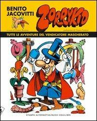Zorrykid. Tutte le avventure del vendicatore mascherato - Benito Jacovitti - Libro Stampa Alternativa 2008 | Libraccio.it