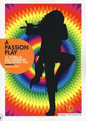 A Passion play. La storia di Ian Anderson e dei Jethro Tull
