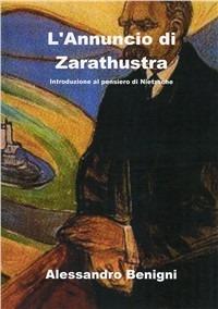 L' annuncio di Zarathustra - Alessandro Benigni - Libro Boopen 2007 | Libraccio.it