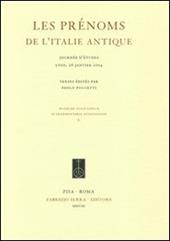 Les prènoms de L'Italie antique. Journèe d'ètudes (Lyon, 26 Janvier 2004)