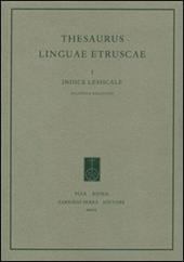 Thesaurus linguae etruscae. Vol. 1: Indice lessicale.