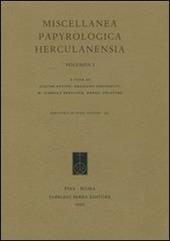 Miscellanea papyrologica herculanensia. Ediz. italiana e francese. Vol. 1