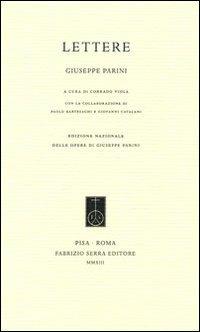 Lettere - Giuseppe Parini - Libro Fabrizio Serra Editore 2013, Edizione nazionale delle opere di Giuseppe Parini | Libraccio.it
