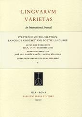 Strategies of translation. Language contact and poetic language. Atti del Convegno (Colonia, 17-18 dicembre 2010) vol. 1-2 (2014-2015). Ediz. italiana e tedesca