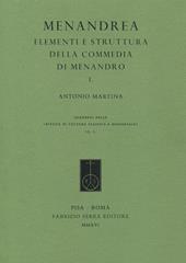 Menandrea. Elementi e strutture della commedia di Menandro. Vol. 1