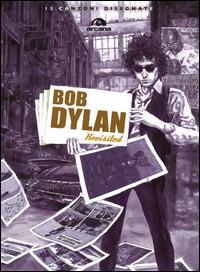 Bob Dylan revisited  - Libro Arcana 2014, Universale Arcana | Libraccio.it