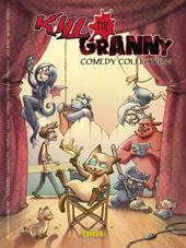 Kill the granny. Comedy collection