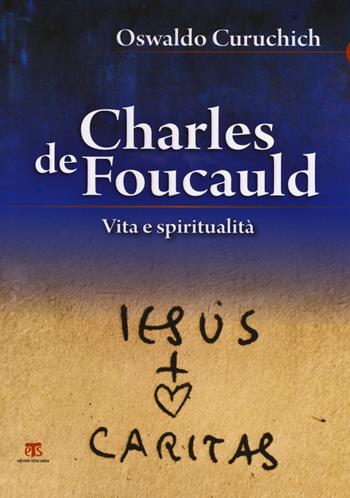 Charles de Foucauld. Vita e spiritualità - Cruz Osvaldo Curuchich Tuyuc - Libro TS - Terra Santa 2017, Scritti spirituali | Libraccio.it