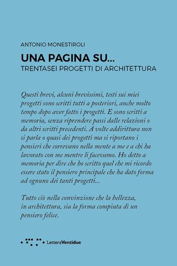 Una pagina su... Trentasei progetti di architettura - Antonio Monestiroli - Libro LetteraVentidue 2016 | Libraccio.it