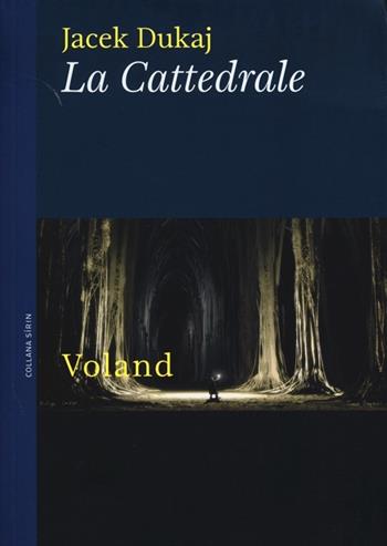 La cattedrale - Jacek Dukaj - Libro Voland 2013, Sírin | Libraccio.it