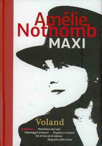 Maxi - Amélie Nothomb - Libro Voland 2012 | Libraccio.it