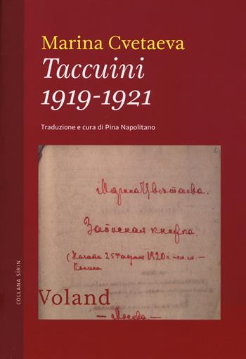 Taccuini 1919-1921 - Marina Cvetaeva - Libro Voland 2014, Sírin | Libraccio.it