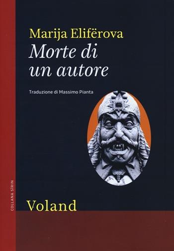 Morte di un autore - Marija Elifërova - Libro Voland 2013, Sírin | Libraccio.it