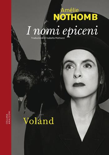 I nomi epiceni - Amélie Nothomb - Libro Voland 2019, Amazzoni | Libraccio.it