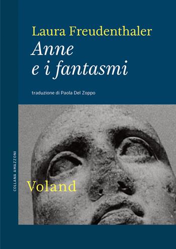 Anne e i fantasmi - Laura Freudenthaler - Libro Voland 2021, Amazzoni | Libraccio.it