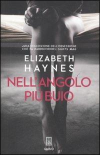Nell'angolo più buio - Elizabeth Haynes - Libro Giano 2011, Nerogiano | Libraccio.it