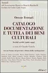Catalogo documentazione e tutela dei beni culturali. Scritti scelti (1966-1992)