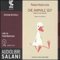 Che animale sei? Storia di una pennuta. Audiolibro. 3 CD Audio - Paola Mastrocola - Libro Salani 2008, Audiolibri | Libraccio.it