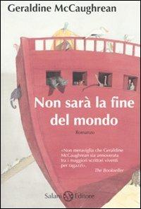 Non sarà la fine del mondo - Geraldine McCaughrean - Libro Salani 2009 | Libraccio.it
