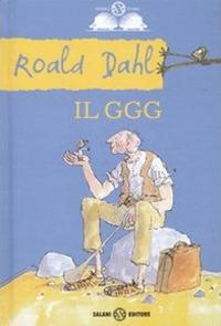 Il GGG - Roald Dahl - Libro Salani 2010, Gl'istrici d'oro | Libraccio.it