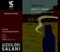 Morte a Firenze. Un'indagine del commissario Bordelli. Audiolibro. 10 CD Audio - Marco Vichi - Libro Salani 2010 | Libraccio.it