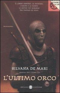 L'ultimo orco - Silvana De Mari - Libro Salani 2011, Biblioteca economica Salani | Libraccio.it