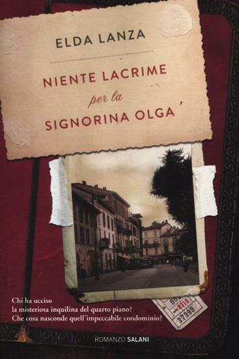 Niente lacrime per la signorina Olga - Elda Lanza - Libro Salani 2012, Romanzo | Libraccio.it
