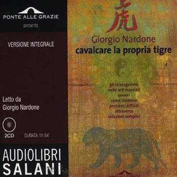 Cavalcare la propria tigre letto da Giorgio Nardone. Audiolibro. 2 CD Audio. Ediz. integrale - Giorgio Nardone - Libro Salani 2012, Audiolibri | Libraccio.it