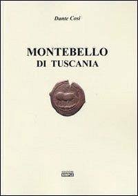 Montebello di Tuscania - Dante Cosi - Libro Simple 2011 | Libraccio.it