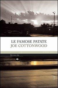 Le famose patate - Joe Cottonwood - Libro Mattioli 1885 2008, Experience | Libraccio.it