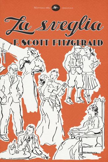 La sveglia - Francis Scott Fitzgerald - Libro Mattioli 1885 2016, Originals | Libraccio.it