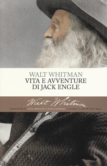 Vita e avventure di Jack Engle - Walt Whitman - Libro Mattioli 1885 2017, Classici | Libraccio.it