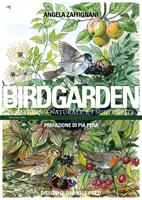 Birdgarden. Il giardino naturale e i suoi ospiti