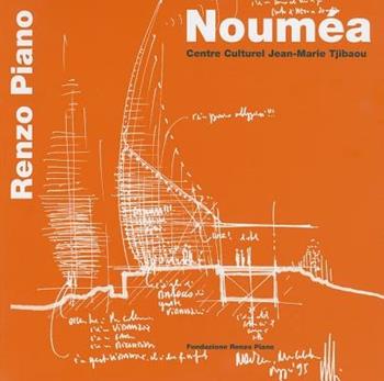Nouméa. Centre culturel Jean-Marie Tjibaou. Ediz. italiana e inglese - Renzo Piano - Libro Fondazione Renzo Piano 2009 | Libraccio.it