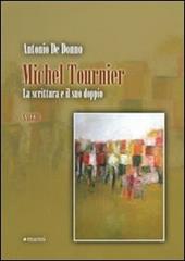 Michel Tournier. La scrittura e il suo doppio