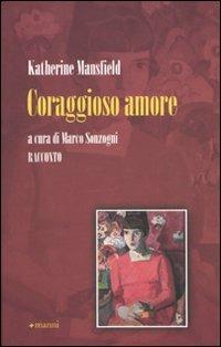 Coraggioso amore - Katherine Mansfield - Libro Manni 2009, Plurale | Libraccio.it