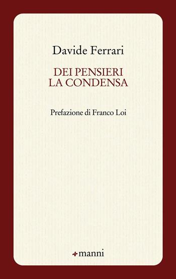 Dei pensieri la condensa - Davide Ferrari - Libro Manni 2015, Pretesti | Libraccio.it