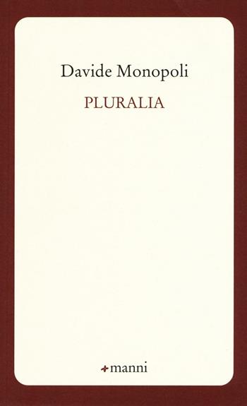 Pluralia - Davide Monopoli - Libro Manni 2016, Pretesti | Libraccio.it