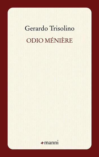 Odio Ménière - Gerardo Trisolino - Libro Manni 2017, Pretesti | Libraccio.it
