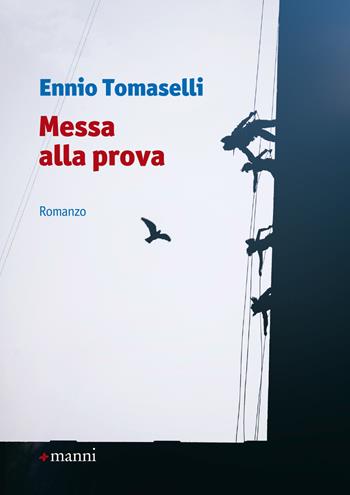 Messa alla prova - Ennio Tomaselli - Libro Manni 2018, Occasioni | Libraccio.it