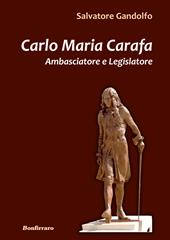 Carlo Maria Carafa. Ambasciatore e legislatore