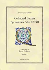 Collected letters. Epistolarium libri XLVIII. Ediz. multilingue. Vol. 1